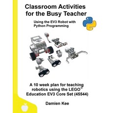(영문도서) Classroom Activities for the Busy Teacher: EV3 with Python Paperback, Damien Kee