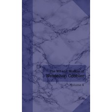 (영문도서)The Wit and Wisdom of Wesselton Cobbler: Volume 4 Paperback, Worthy Word Books, English, 9798218838690