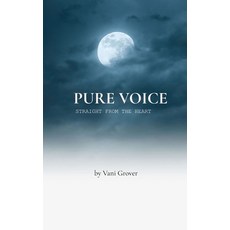 (영문도서)PURE VOICE Straight from the heart Paperback, Bookleaf Publishing, English, 9789375434191