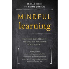 Mindful Learning: Mindfulness-Based Techniques for Educators and Parents to Help Students, 기본