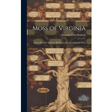 (영문도서) Moss of Virginia: Court Records Queries Brief Lineages Genealogical Notes Hardcover, Hassell Street Press, English, 9781019361214