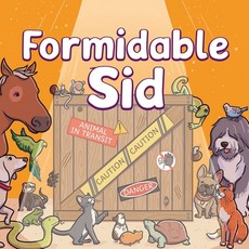 Formidable Sid: Learn about types of pets in 'Formidable Sid' Paperback, Independently Published