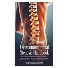 (영문도서)Overcoming Spinal Stenosis Handbook: A Comprehensive Approach to Alleviating Pai... Paperback, Independently Published, English, 9798285985600