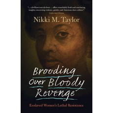 (영문도서) Brooding Over Bloody Revenge: Enslaved Women's Lethal Resistance Hardcover, Cambridge University Press, English, 9781009276849