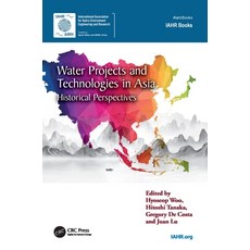 (영문도서) Water Projects and Technologies in Asia: Historical Perspectives Hardcover, CRC Press, English, 9781032120386