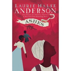 Ashes : The Seeds of America Trilogy, Atheneum Books