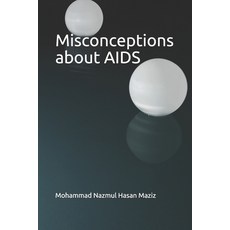 (영문도서) Misconceptions about AIDS Paperback, Independently Published, English, 9798517540065