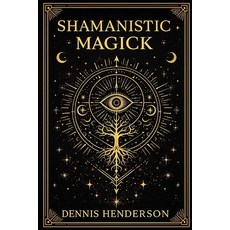 (영문도서)Shamanistic Magick Paperback, Independently Published, English, 9798275648768