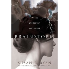 (영문도서)Brainstorm: Navigating Life with Chronic Migraine Paperback, Armin Lear Press, English, 9781963271669