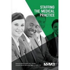 (영문도서) Staffing the Medical Practice Paperback, Medical Group Management As..., English, 9781568295466