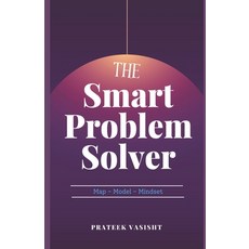 (영문도서) The Smart Problem Solver Paperback, Independently Published, English, 9798339799603