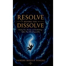 (英文圖書)Resolve Before You Dissolve: Healing Fear Anxiety and Overthinking - Before Th... 精裝版, Notion Press, 英文
