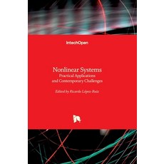 (영문도서)Nonlinear Systems - Practical Applications and Contemporary Challenges: Practica... Hardcover, Intechopen, English, 9781836356592 Intechopen, English, 9781836356592