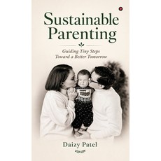 (英文圖書)Sustainable Parenting: Guiding Tiny Steps Toward a Better Tomorrow 精裝版, Notion Press, 英文, 精裝