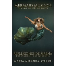 (영문도서)Mermaid Musings: Diving in the Margins Reflexiones de Sirena: Buceando en los Ma... Hardcover, Parker Publishers, English, 9781967840830