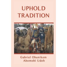 (영문도서) Uphold Tradition Paperback, Independently Published, English, 9798326793119