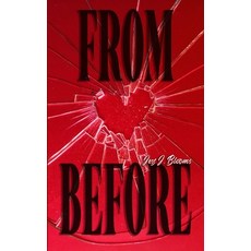 (영문도서)From Before Paperback, Jess J. Blooms, English, 9798218774394