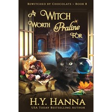 (영문도서) A Witch Worth Praline For (LARGE PRINT): Bewitched By Chocolate Mysteries - Book 8 Paperback, H.Y. Hanna - Wisheart Press, English, 9781922436986