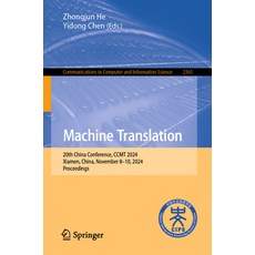(영문도서) Machine Translation: 20th China Conference Ccmt 2024 Xiamen China November... Paperback, Springer, English, 9789819622917