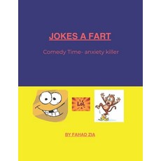 (영문도서)Jokes a Fart: Comedy Time Anxiety Killer Paperback, Independently Published, English, 9798267398640