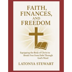 (英文圖書)Faith Finances and Freedom: Equipping the body of Christ to Break Free from De... 平裝版, Independently Published, 英文