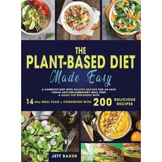 The Plant-Based Diet Made Easy: A Complete Diet with Healthy Recipes for an Easy Vegan Anti-Inflamma... Hardcover, Azure Publishing, English, 9781801859783