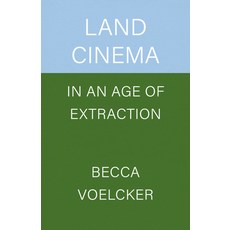 (外文書)Land Cinema in an Age of Extraction Paperback, University of California Press, English