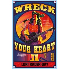 (영문도서)Wreck Your Heart: A Mystery Hardcover, Minotaur Books, English, 9781250393739