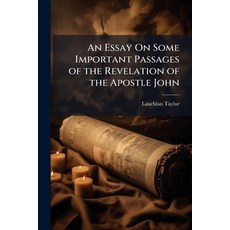 (英文圖書)An Essay On Some Important Passages of the Revelation of the Apostle John: Compa... 平裝版, Nabu Press, English