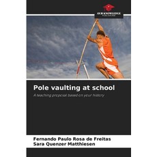 (영문도서)Pole vaulting at school Paperback, Our Knowledge Publishing, English, 9786209471971