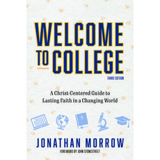 (영문도서)Welcome to College 3rd Edition: A Christ Centered Guide to Lasting Faith in a C... Paperback, Kregel Publications, English, 9780825452512