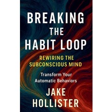 (英文圖書)Breaking the Habit Loop 平裝版, Jake Hollister, 英文