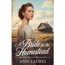 (영문도서)A Bride for the Homestead Paperback, Perfectly Plotted Books, English, 9798232358860