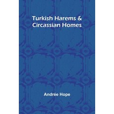 (영문도서) Turkish Harems & Circassian Homes Paperback, Alpha Edition, English, 9789362519399