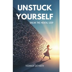 (英文圖書)Unstuck Yourself: Break the Mental Loop and Rewire Your Mind for a Happier More... 平裝版, Independently Published, 英文