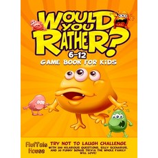 (영문도서) Would You Rather Game Book for Kids 6-12: Try Not To Laugh Challenge with 200 Hilarious Quest... Hardcover, Muze Publishing, English, 9781804211489