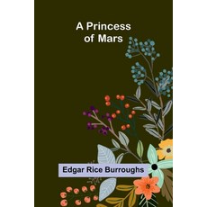 (영문도서) A Princess of Mars Paperback, Alpha Edition, English, 9789362096883