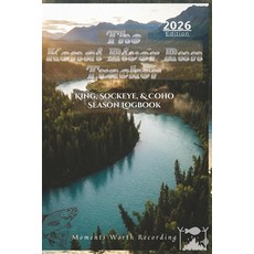 THE KENAI RIVER RUN TRACKER: King Sockeye & Coho Season Logbook: Crucial Guides Tips Technique, THE KENAI RIVER RUN TRACKER: K