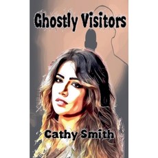 (영문도서) Ghostly Visitors Paperback, Cathy Smith, English, 9798230621560