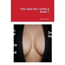 (영문도서) Tits how do I write a book Paperback, Lulu.com, English, 9781716295737