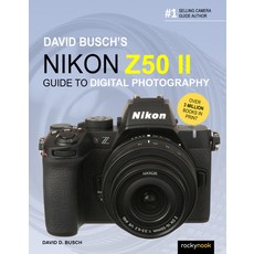 (영문도서) David Busch's Nikon Z50 II Guide to Digital Photography Paperback, Rocky Nook, English, 9798888144039