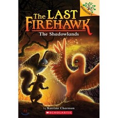 The Last Firehawk #5:The Shadowlands (A Branches Book), Scholastic Inc.