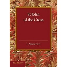 St John of the Cross:The Rede Lecture for 1932, Cambridge University Press