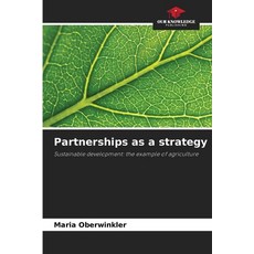 (영문도서)Partnerships as a strategy Paperback, Our Knowledge Publishing, English, 9786209901997 Our Knowledge Publishing, English, 9786209901997