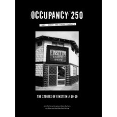 (영문도서) Occupancy 250: Fans Bands and Fried Chicken: The Stories of Einstein A Go-Go Hardcover, Eagg Press, English, 9798991283717