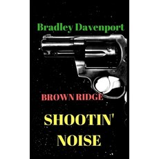(英文圖書)Brown Ridge: Shootin' Noise 平裝版, Bradley Davenport, 英文