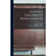 (영문도서) Harper's Electricity Book for Boys Hardcover, Legare Street Press, English, 9781018725048