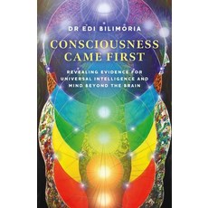 (영문도서)Consciousness Came First Paperback, English, 9781803419732, Iff Books