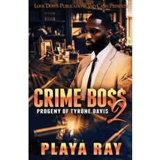 (영문도서) Crime Boss 2: Progeny of Tyrone Davis Paperback, Independently Published, English, 9798863731742