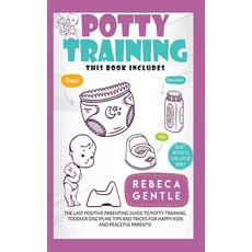 Potty Training: The Last Positive Parenting Guide To Potty Training. Toddler Discipline Tips and Tri... Hardcover, Mamila Publishing Ltd, English, 9781914034114
